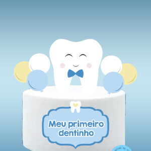 Arquivo topo de bolo Meu primeiro dentinho Menino #1